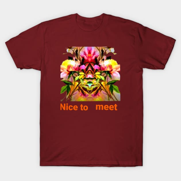 nice to meet T-Shirt by Dilhani